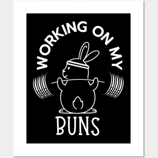 Working On My Buns Posters and Art